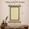 ahşap çıtalı PVC ferman (ince tezhib)